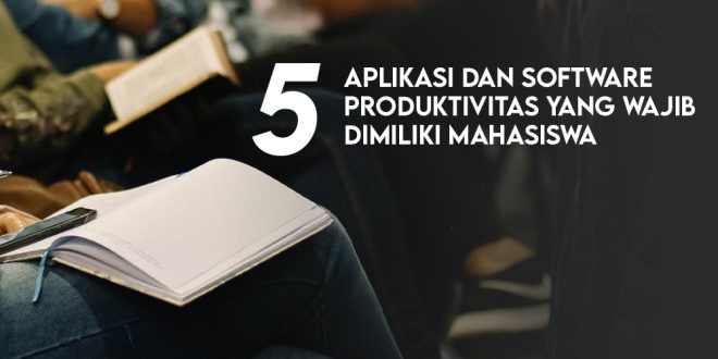 5 Aplikasi Produktivitas Yang Wajib Dimiliki Oleh Para Profesional