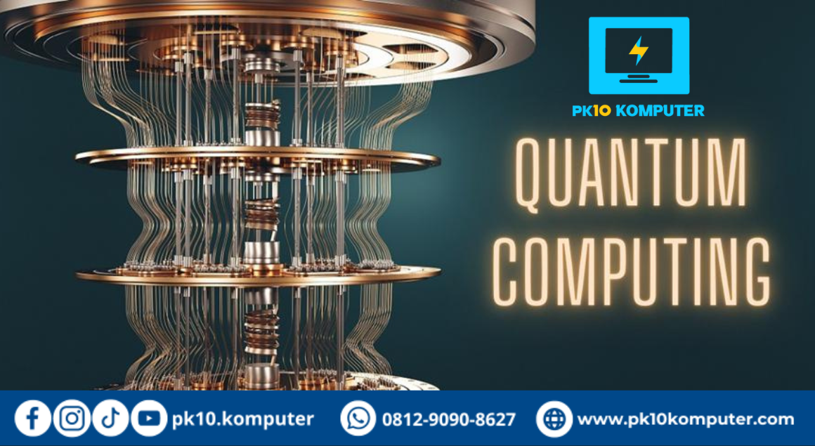 Apa Itu Quantum Computing Dan Apa Pengaruhnya Bagi Masa Depan Teknologi