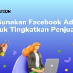 Cara Menggunakan Facebook Ads Untuk Meningkatkan Penjualan Bisnis Anda