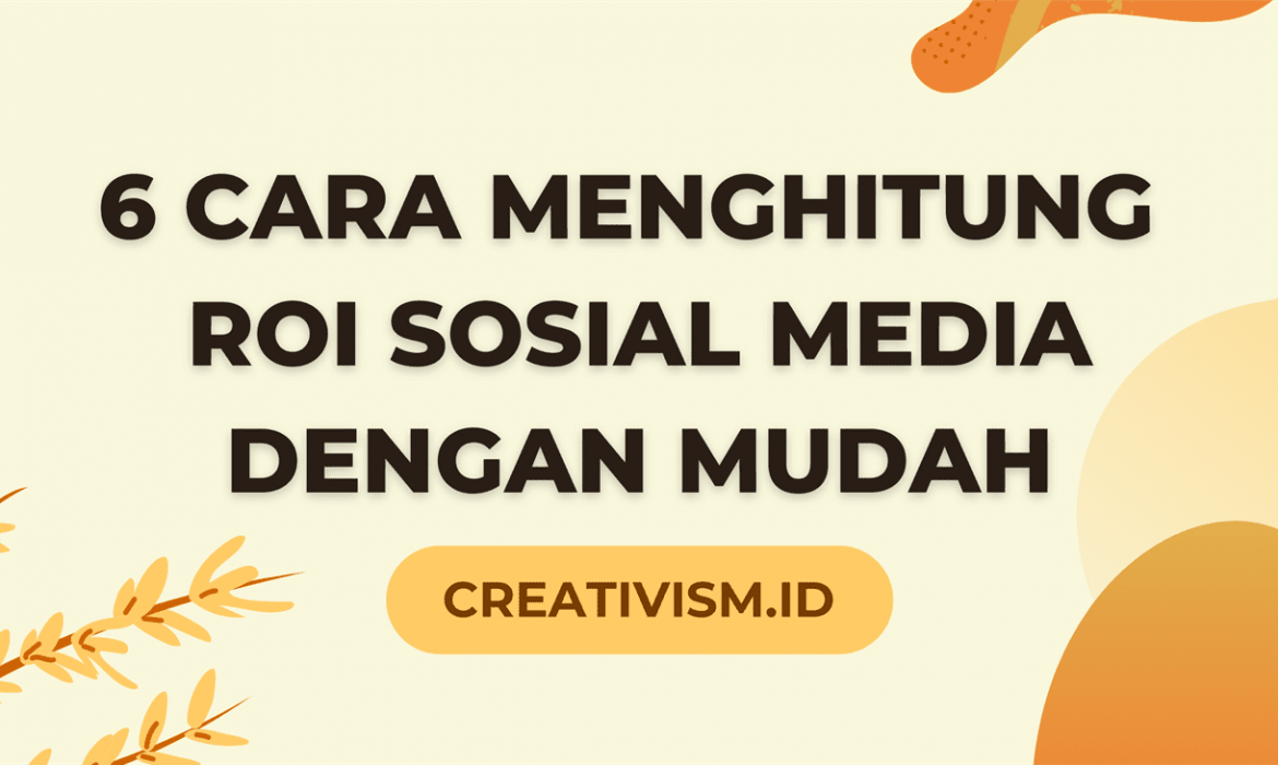 Mengukur Roi Dari Iklan Di Sosial Media