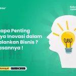 Pentingnya Inovasi Dalam Pertumbuhan Bisnis