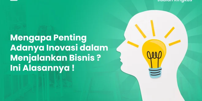 Pentingnya Inovasi Dalam Pertumbuhan Bisnis